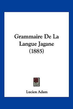 Paperback Grammaire De La Langue Jagane (1885) [French] Book