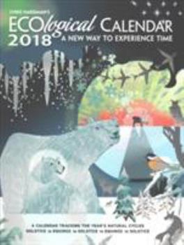 Calendar Chris Hardman's 2018 Ecological Engagement Calendar: A New Way to Experience Time Book