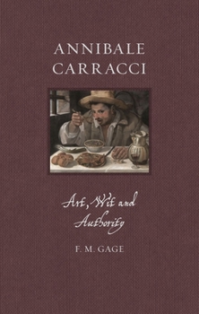 Hardcover Annibale Carracci: Art, Wit and Authority Book