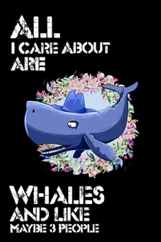 I Like Whales & Maybe 3 People Lover Birthay Gift: 6x9 Journal, Lined Writing Notebook 120 Pages