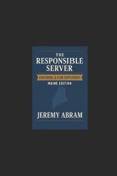 Paperback THE RESPONSIBLE SERVER Fraternal & Club Supplement Edition Maine Edition Book