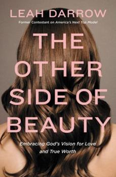 Paperback The Other Side of Beauty: Embracing God's Vision for Love and True Worth Book