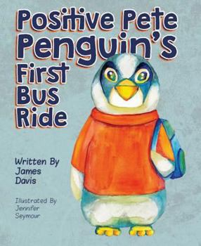 Hardcover Positive Pete Penguin's First Bus Ride Book