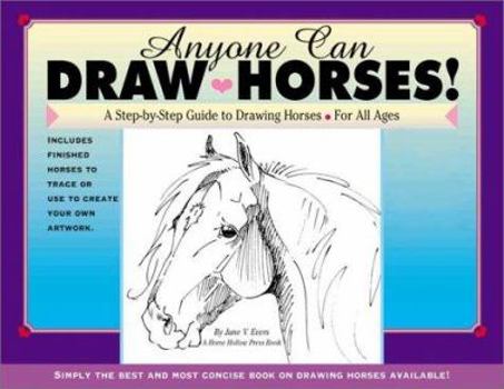 Paperback Anyone Can Draw Horses!: A Step-By-Step Guide to Drawing Horses for All Ages Book
