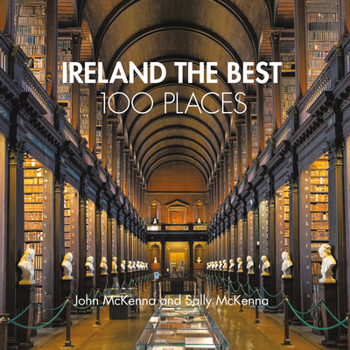 Paperback Ireland the Best 100 Places: Extraordinary Places and Where Best to Walk, Eat and Sleep Book