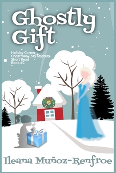 Paperback Ghostly Gift: Holiday Corner Christmas Cozy Mystery Book 2 Book