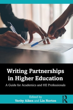 Paperback Writing Partnerships in Higher Education: A Guide for Academics and He Professionals Book