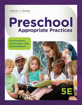 Paperback Preschool Appropriate Practices: Environment, Curriculum, and Development Book