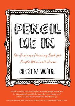 Paperback Pencil Me in: The Business Drawing Book for People Who Can't Draw Book