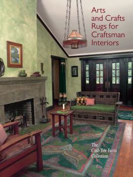 Hardcover Arts and Crafts Rugs for Craftsman Interiors: The Crab Tree Farm Collection Book