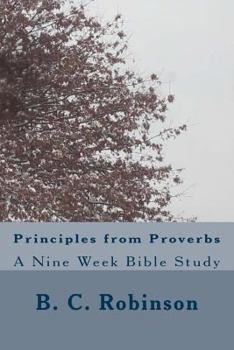 Paperback Principles from Proverbs: A Nine Week Bible Study Book