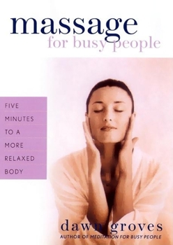 Paperback Massage for Busy People: Five Minutes to a More Relaxed Body Book