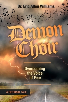Paperback Demon Choir: Overcoming the Voice of Fear Book