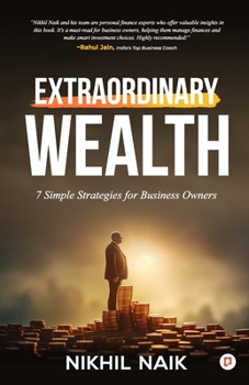 Paperback Extraordinary Wealth: 7 Simple Strategies for Business Owners Book