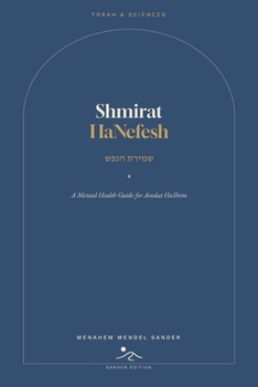 Paperback Shmirat HaNefesh: A Mental Health Guide for Avodas Hashem Book