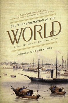 Hardcover The Transformation of the World: A Global History of the Nineteenth Century Book