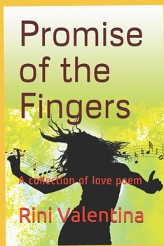 Paperback Promise of the Fingers: A collection of love poem Book