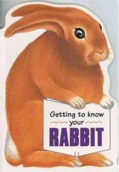 Paperback Getting to Know Your Rabbit Book