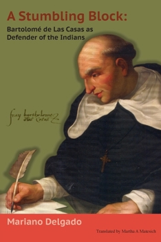 Paperback A Stumbling Block: Bartolome de Las Casas as Defender of the Indians Book