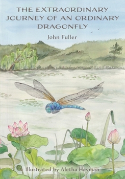 Paperback The Extraordinary Journey of an Ordinary Dragonfly Book