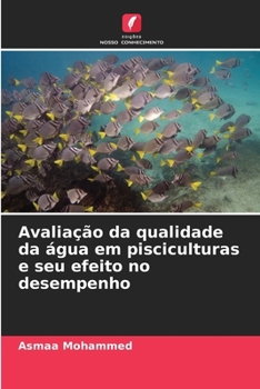 Paperback Avaliação da qualidade da água em pisciculturas e seu efeito no desempenho [Portuguese] Book
