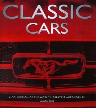 Hardcover Classic Cars: A Collection of the World's Greatest Automobiles Book