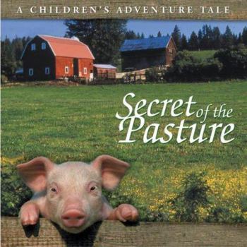 Hardcover Secret of the Pasture Book