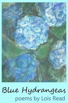 Paperback Blue Hydrangeas: Poems by Lois Read Book