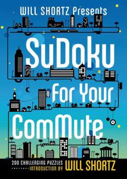 Paperback Will Shortz Presents Sudoku for Your Commute Book