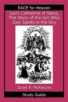 Paperback Saint Catherine of Siena, the Story of the Girl Who Saw Saints in the Sky Study Guide Book