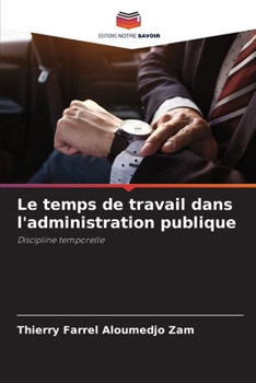 Paperback Le temps de travail dans l'administration publique [French] Book
