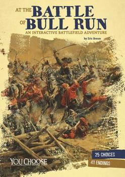 Hardcover At the Battle of Bull Run: An Interactive Battlefield Adventure Book