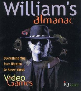 Paperback William's Almanac: Everything You Ever Wanted to Know About Video Games [French] Book