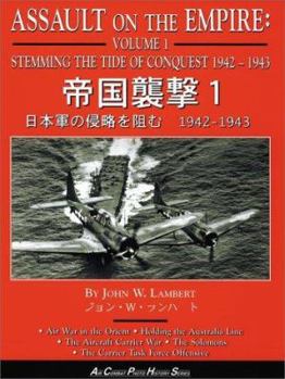 Paperback Assault on the Empire: Volume 1, Stemming the Tide of Conquest 1942-1943 Book