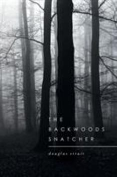 Paperback The Backwoods Snatcher Book
