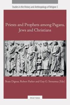 Paperback Priests and Prophets Among Pagans, Jews and Christians Book