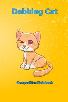 Dabbing Cat: Composition Notebook 6 x 9 inch With 120 Lined pages