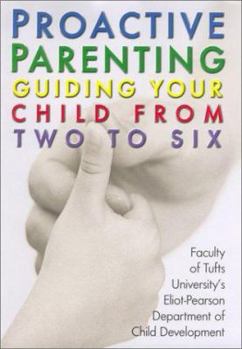 Hardcover Proactive Parenting: Guiding Your Child from Two to Six Book