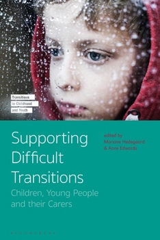 Paperback Supporting Difficult Transitions: Children, Young People and Their Carers Book