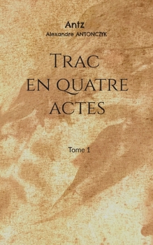 Paperback Trac en quatre actes [French] Book