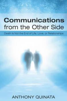 Paperback Communications from the Other Side: Death Is Not the End of Life, Love, or Relationships Book