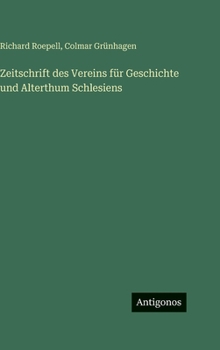 Zeitschrift des Vereins für Geschichte und Alterthum Schlesiens