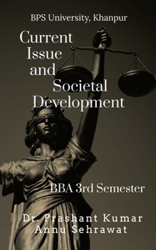 Paperback Current issue and Societal Development: For BBA (3rd Semester) of Bhagat Phool Singh Women's University, KHANPUR Book