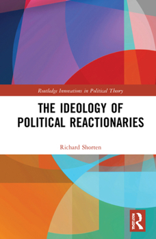 Hardcover The Ideology of Political Reactionaries Book