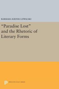 Hardcover Paradise Lost and the Rhetoric of Literary Forms Book