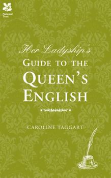 Hardcover Her Ladyship's Guide to the Queen's English Book