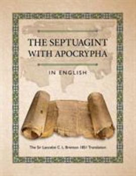 Paperback The Septuagint with Apocrypha in English: The Sir Lancelot C. L. Brenton 1851 Translation Book