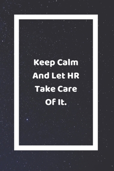 Keep Calm And Let HR Take Care Of It: Funny White Elephant Gag Gifts For Coworkers Going Away, Birthday, Retirees, Friends & Family | Secret Santa ... For Coworkers | Really Funny Jokes For Adults