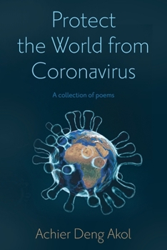 Paperback Protect the World from Coronavirus: A Collection of Poems Book