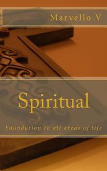 Paperback Spiritual: Foundation to All Areas of Life Book